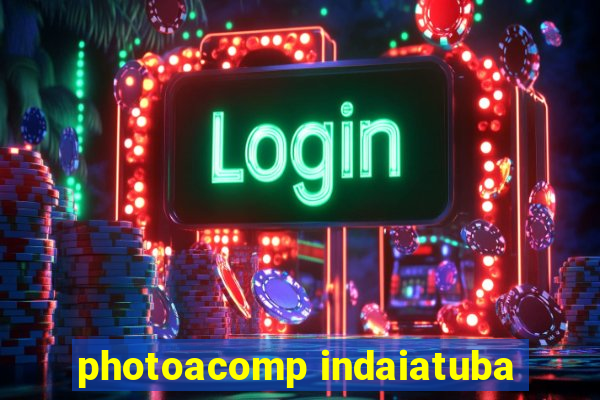 photoacomp indaiatuba